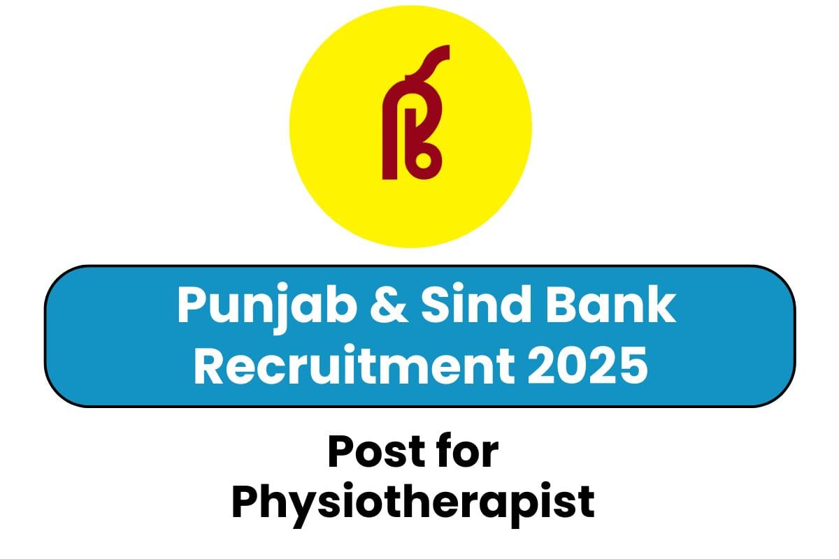 Punjab and Sind Bank Physiotherapist Recruitment 2025 - Vacancy Detail & Selection Process