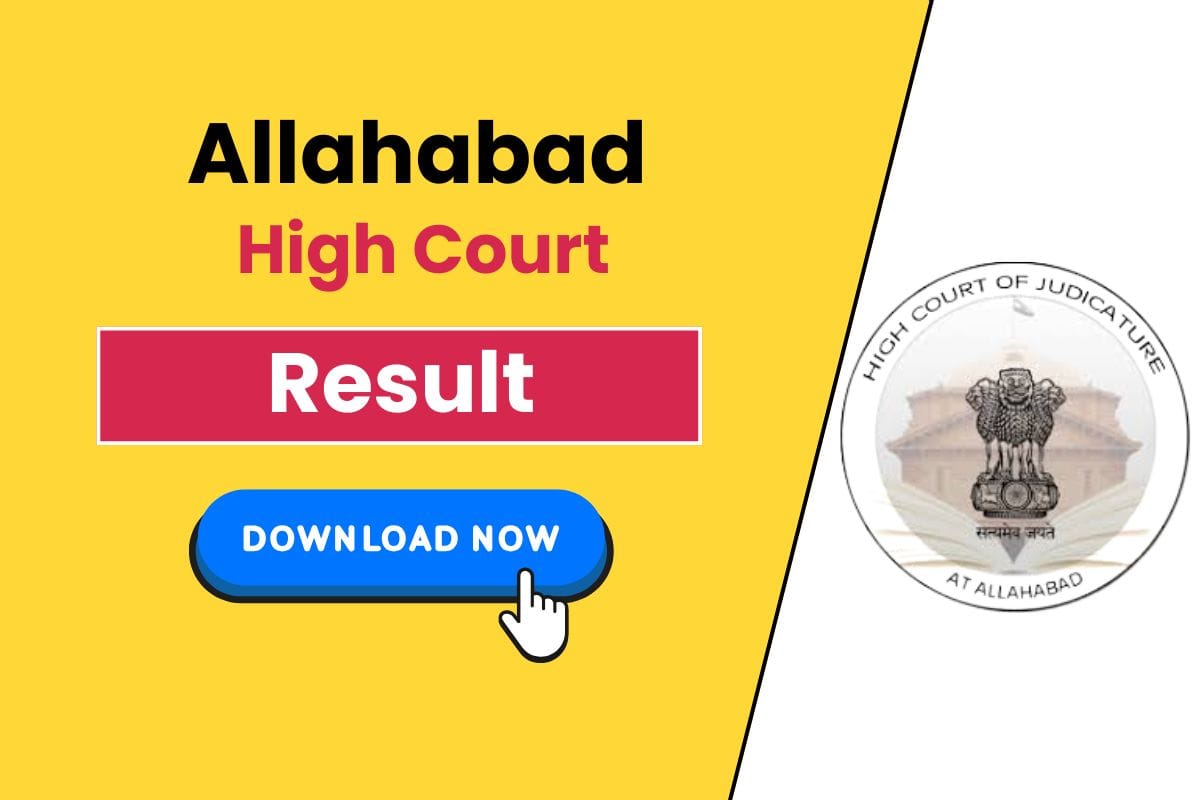 Allahabad High Court Result 2025 Finally Released - Click Here to Download Your Result