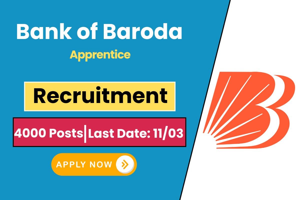 Bank of Baroda Apprentice Recruitment 2025 – Apply Online for 4000 Vacancies