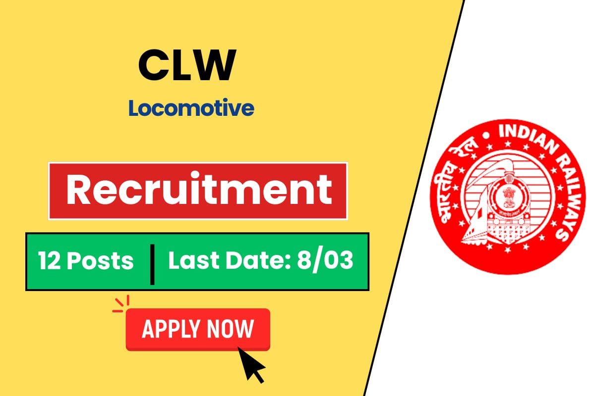 CLW Recruitment 2025 Apply for 12 Sports Quota Locomotive