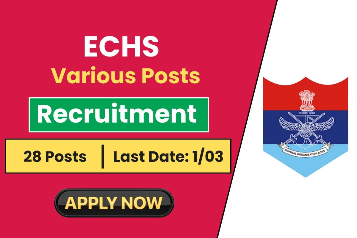 ECHS Recruitment 2025 Finally Released for Various Post - Know Vacancy Details & How to Apply