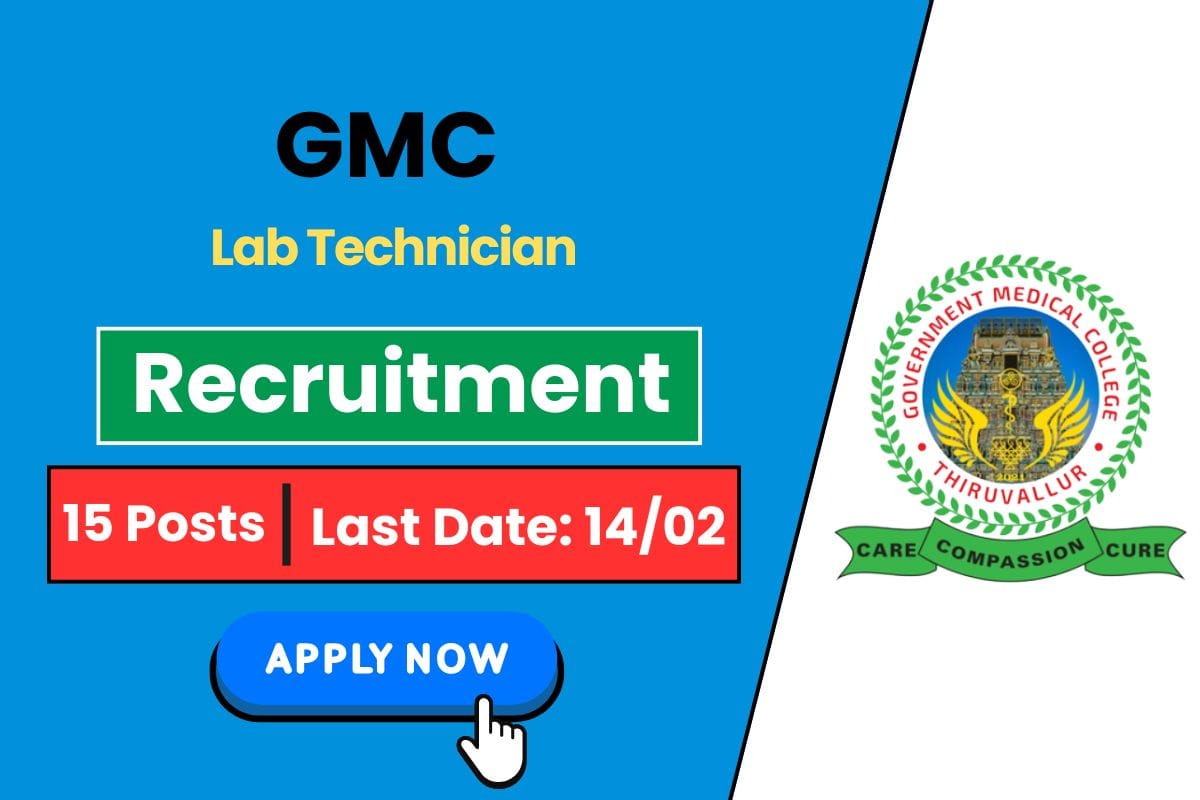 GMC Tiruvallur Recruitment 2025 for 5 Post of Lab Technician - Know Eligibility Criteria & How to Apply