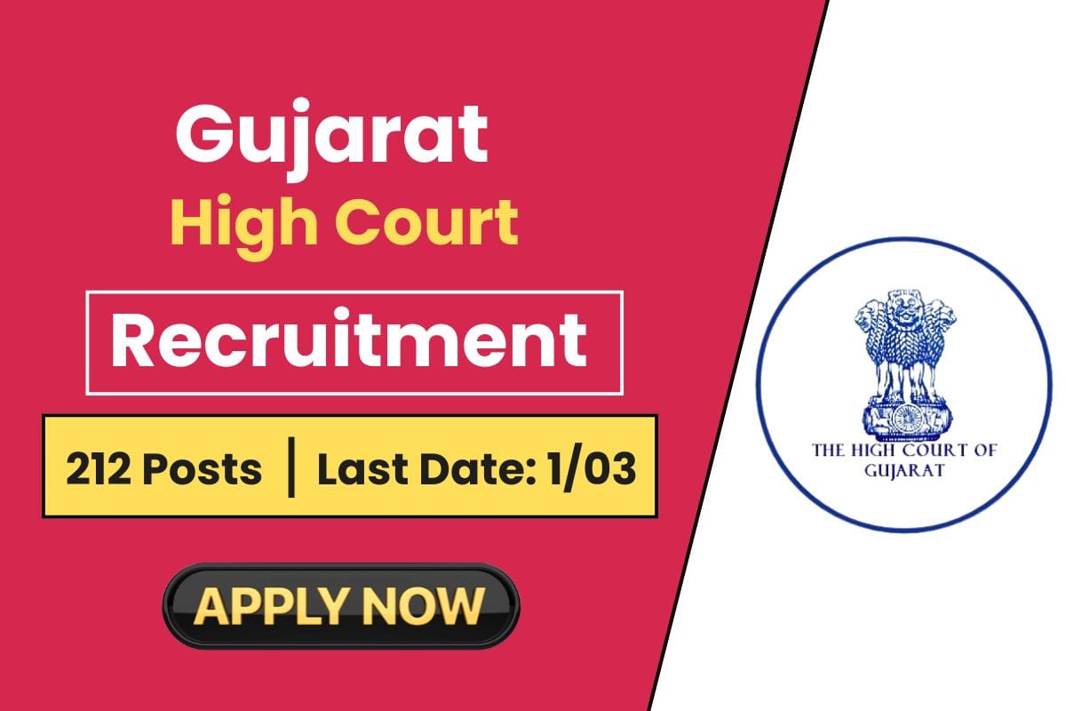 Gujarat High Court Recruitment 2025 Notice Out - Know Vacancy Detail & Applying Process