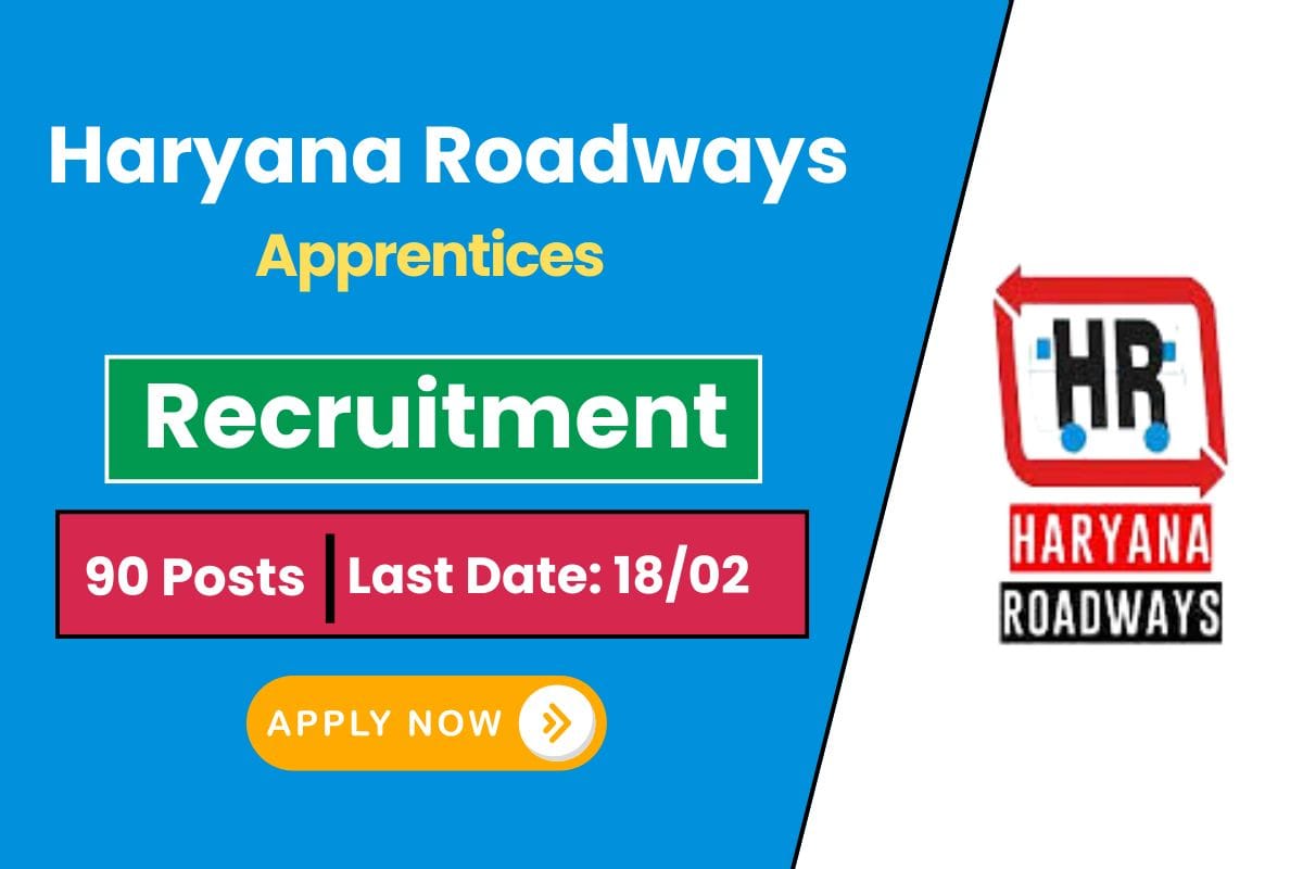 Haryana Roadways Recruitment 2025 for 90 Post of Apprentices - Know Eligibility Criteria & How to Apply