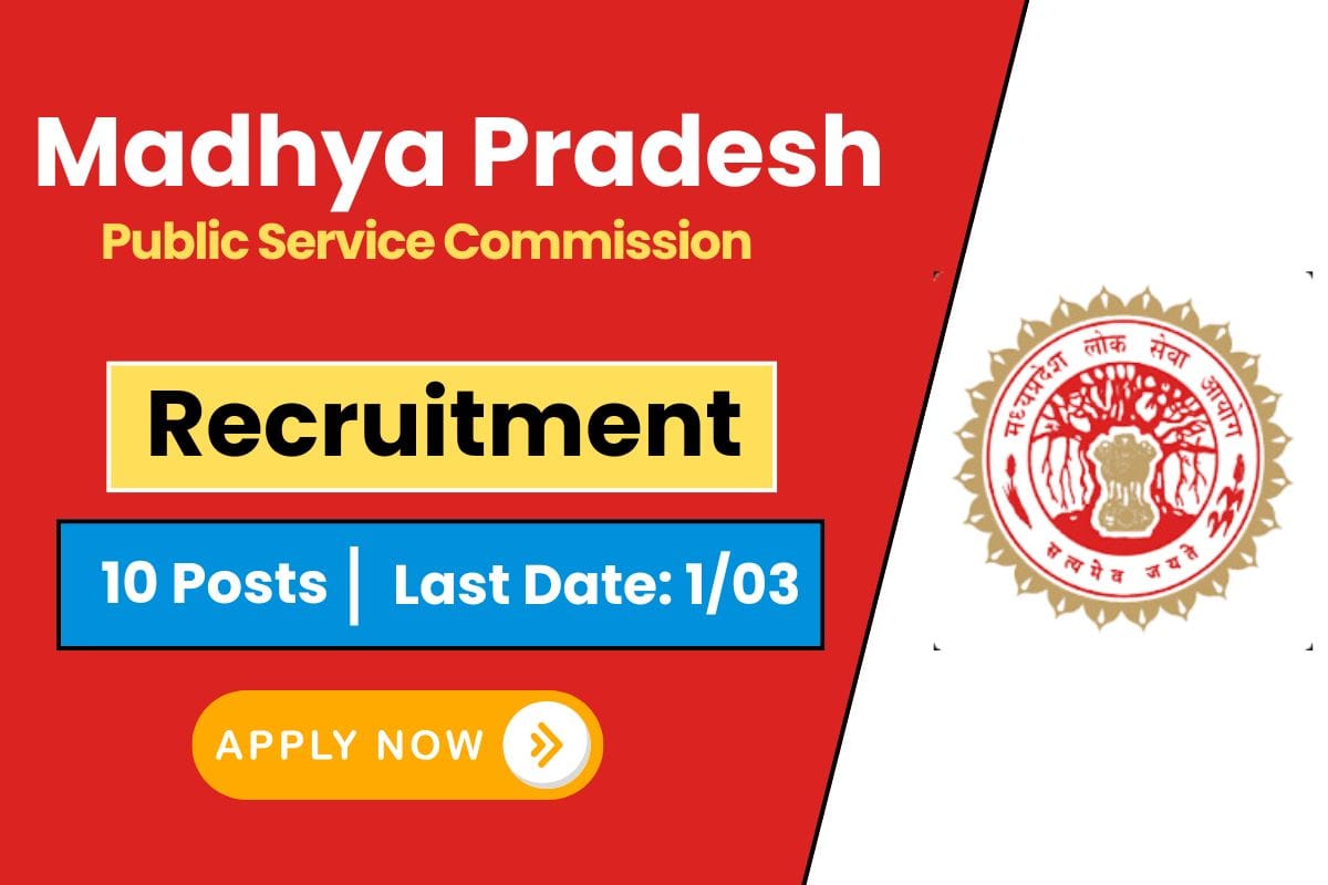 Madhya Pradesh PSC Recruitment 2025 for 10 Post - Know Vacancy Details & Salary Details