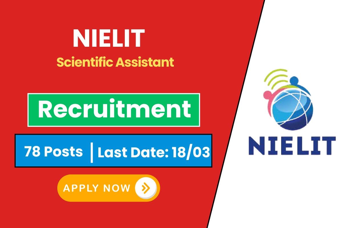 NIELIT Scientific Assistant Recruitment 2025 Notification Released and Apply Online
