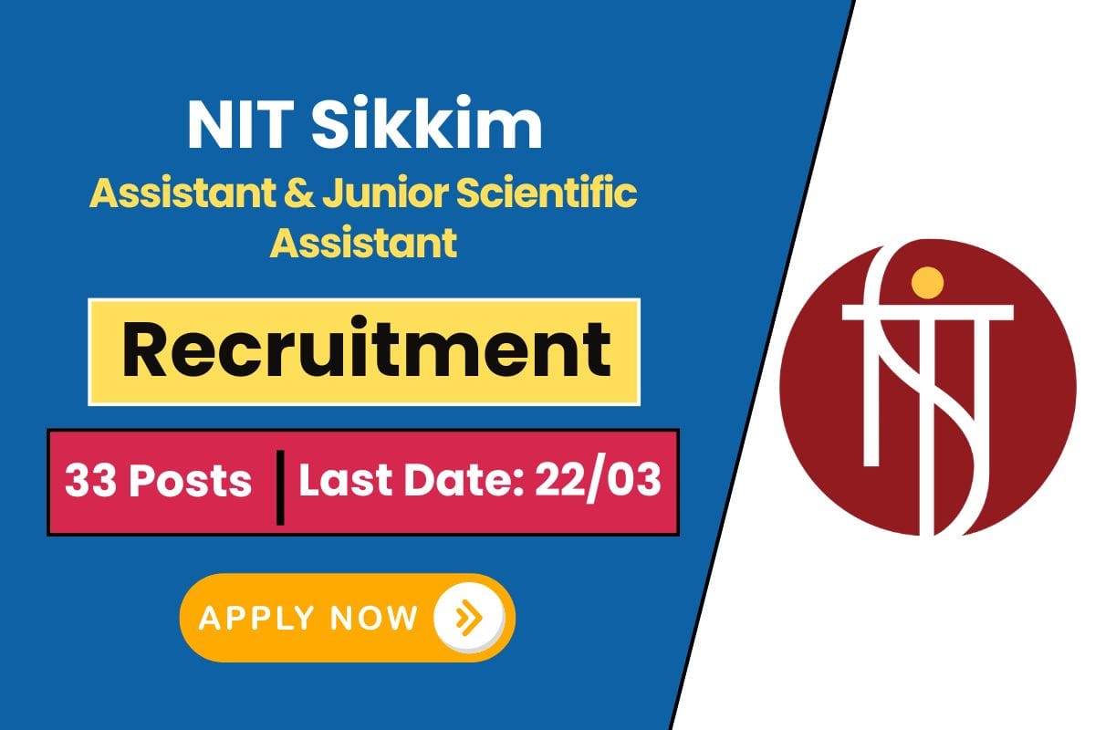 NIT Sikkim Recruitment 2025 for 33 Posts - Know Vacancy Details & How to Apply