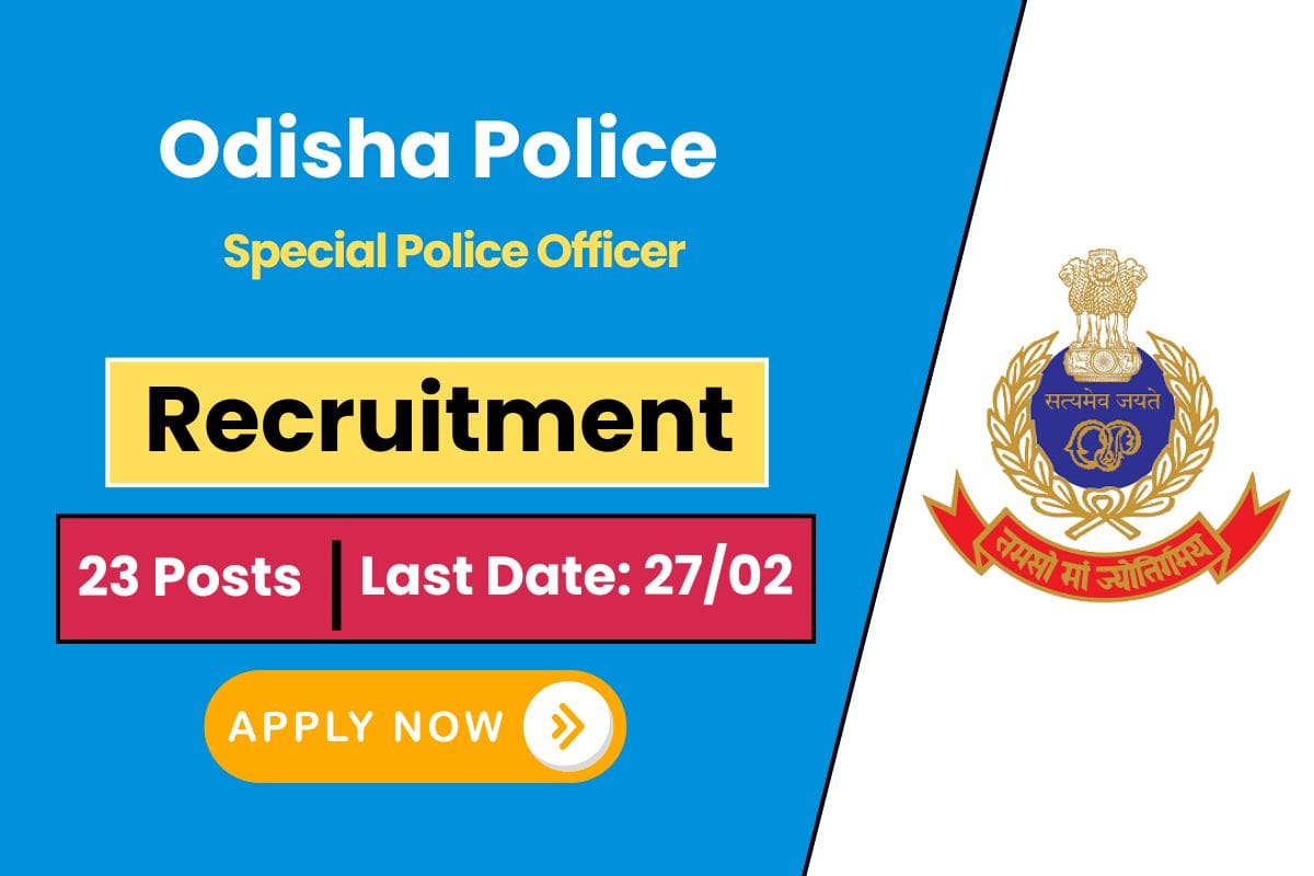 Odisha Police Recruitment 2025 Announced for 23 Post - Know Vacancy Details & Selection Process