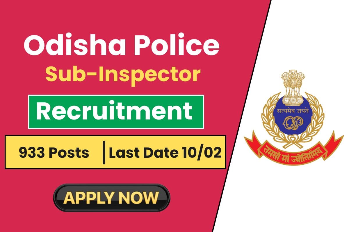 Odisha Police SI Recruitment 2025 for 933 Posts - Know Eligibility Criteria & Apply Online Process