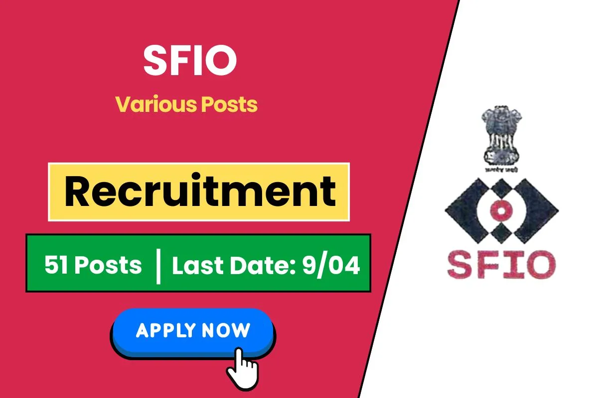 SFIO Recruitment 2025 Apply Online for 51 Joint Director, Deputy Director & Other Posts