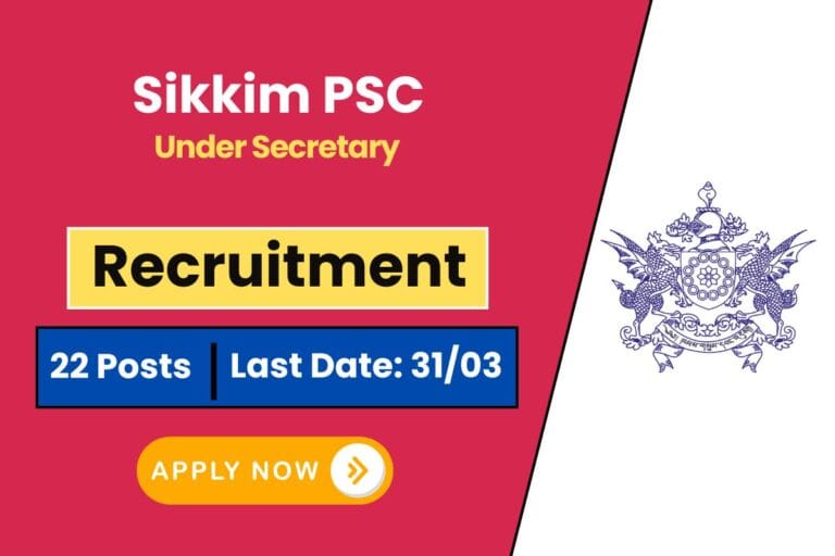 Sikkim PSC Recruitment 2025: Apply Online for 22 Under Secretary Vacancies
