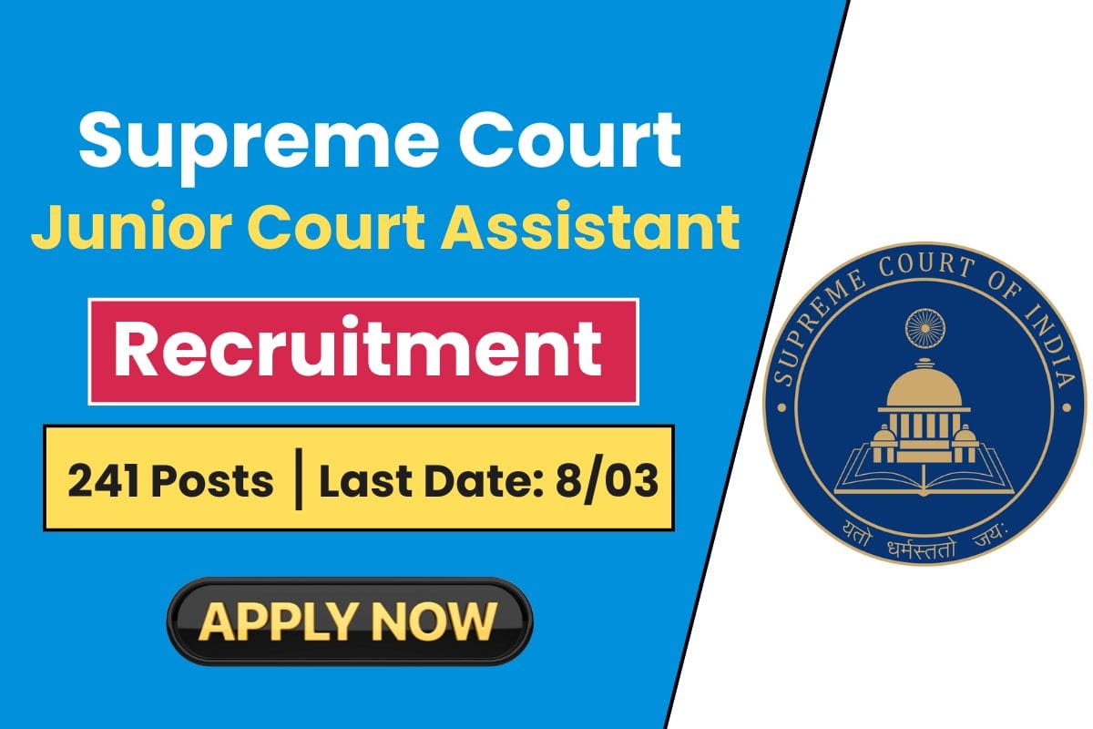 Supreme Court JCA Recruitment 2025 Notice Out for 241 Vacancies - Check Vacancy Details & Selection Process