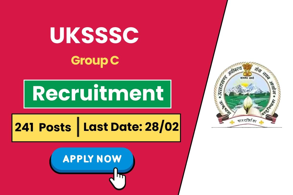 UKSSSC Group C Recruitment 2025 Announced for 241 Vacancies - Know Exam Pattern & Selection Process